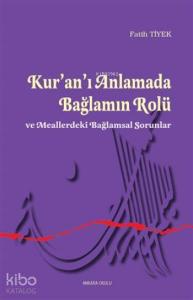 Kur'an'ı Anlamada Bağlamın Rolü; Meallerdeki Bağlamsal Sorunlar