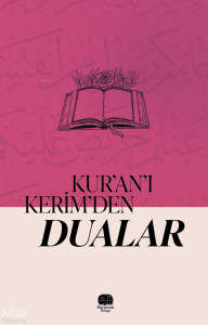 Kur'an'ı Kerim'den Dualar