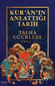 Kur'ân'ın Anlattığı Tarih;Türkiye - 1
