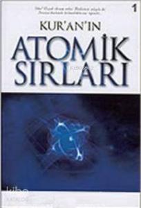 Kur'an'ın Atomik Sırları