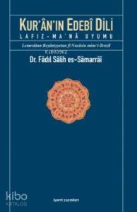 Kur'ân'ın Edebî Dili; Lafız-Ma'nâ Uyumu