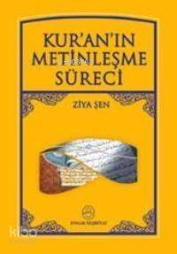 Kur'an'ın Metinleşme Süreci
