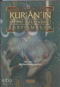 Kur'an'ın Metni Üzerindeki Tartışmalar