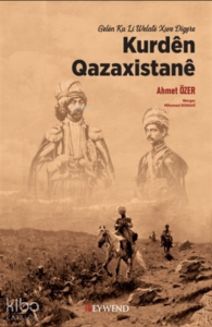 Kurden Qazaxistane;Gelen Ku Li Welate Xwe Digere