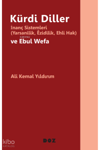 Kürdi Diller;İnanç Sistemleri (Yarsanilik, Êzidilik, Ehli Hak) ve Ebul Wefa