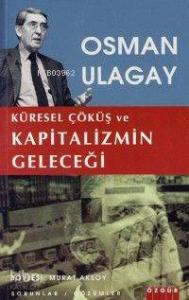 Küresel Çöküş ve Kapitalizmin Geleceği