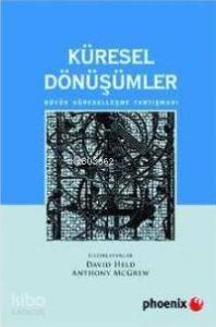 Küresel Dönüşümler; Büyük Küreselleşme Tartışması