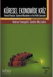 Küresel Ekonomide Kriz; Finansal Piyasalar, Toplumsal Mücadeleler ve Yeni Politik Senaryolar