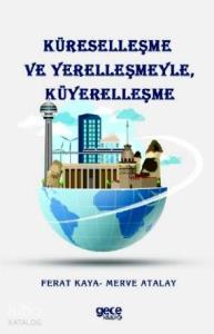 Küreşelleşme ve Yerelleşmeyle, Küyerelleşme