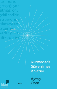 Kurmacada Güvenilmez Anlatıcı