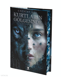 Kurtların Gölgesinde (Ciltli)