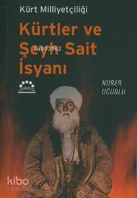 Kürtler ve Şeyh Sait İsyanı; Kürt Milliyetçiliği
