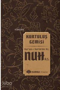 Kurtuluş Gemisi Kuran-ı Kerimde Hz. Nuh (a.s.)