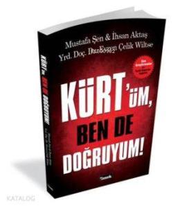 Kürt'üm Ben De Doğruyum!