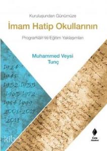Kuruluşundan Günümüze İmam Hatip Okullarının Programları ve Eğitim Yaklaşımları