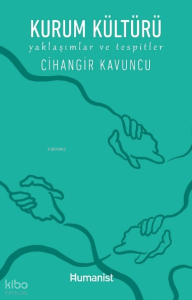 Kurum Kültürü;Yaklaşımlar ve Tespitler