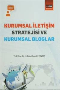 Kurumsal İletişim Stratejisi ve Kurumsal Bloglar