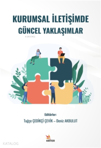 Kurumsal İletişimde Güncel Yaklaşımlar