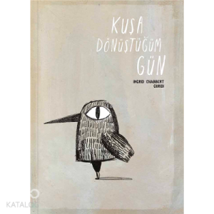 Kuşa Dönüştüğüm Gün