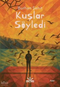Kuşlar Söyledi