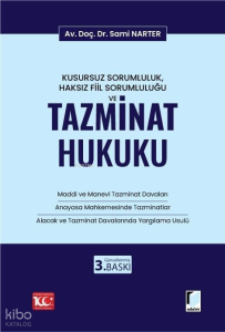 Kusursuz Sorumluluk, Haksız Fiil Sorumluluğu ve Tazminat Hukuku