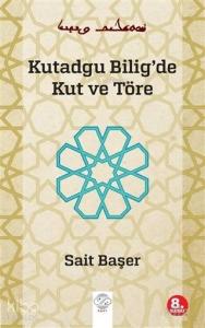 Kutadgu Bilig'de Kut ve Töre