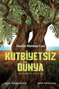 Kutbiyetsiz Dünya ;Sır Perdesi Açılıyor