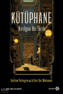 Kütüphane;Kırılgan Bir Tarih
