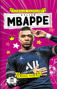 Kylian Mbappe;Futbolun Yıldızları