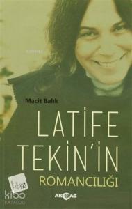 Latife Tekin'in Romancılığı