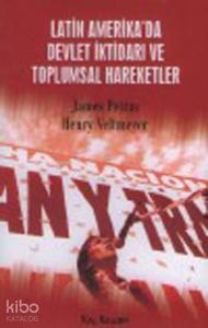 Latin Amerika'da Devlet İktidarı ve Toplumsal Hareketler