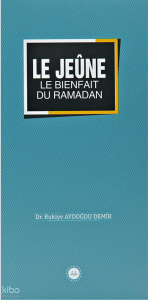 Le Jeune Le Bienfait Du Ramadan (Ramazan Bereketi Oruç) Fransızca