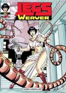 Legs Weaver Cilt 1: Kara Kadınlar