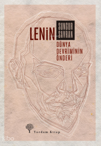 Lenin;Dünya Devriminin Önderi