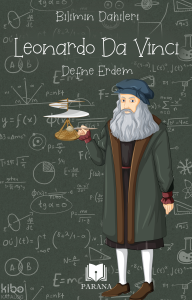 Leonardo Da Vinci – Bilimin Dahileri
