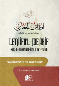 Letâifu’l-Me’ârif (Ciltli);Allah Rasûlü’nün Yıllık İbâdet Programı