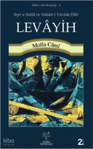 Levâyih - Seyr-u Sülûk ve Vahdet-i Vücûda Dâir