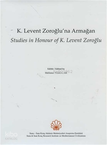 Levent Zoroğlu'na Armağan ;Studies in Honour of K. Levent Zoroğlu