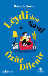 Leydi'den Nasıl Özür Dilenir