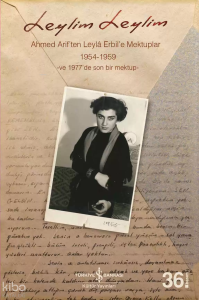 Leylim Leylim; Ahmed Arif'ten Leylâ Erbil'e Mektuplar