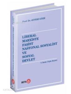 Liberal Marxiste Faşist Nasyonal Sosyalist ve Sosyal Devlet