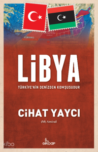Libya Türkiye’nin Denizden Komşusudur