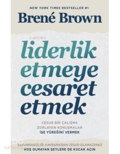 Liderlik Etmeye Cesaret Etmek