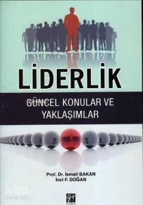Liderlik -  Güncel Konular ve Yaklaşımlar