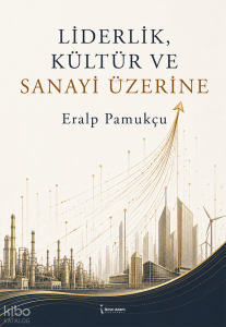 Liderlik, Kültür ve Sanayi Üzerine