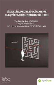 Liderlik Problem Çözme ve Eleştirel Düşünme Becerileri