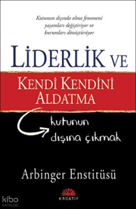 Liderlik ve Kendi Kendini Aldatma;Kutunun Dışına Çıkmak