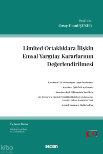 Limited Ortaklıklara İlişkin Emsal Yargıtay Kararlarının Değerlendirilmesi