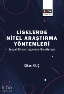 Liselerde Nitel Araştırma Yöntemleri;Sosyal Bilimler Uygulama Örnekleriyle
