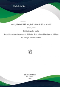 Littérature afro-arabe Sa position et son impact sur la diffusion de la culture islamique en Afrique Le Sénégal comme modele